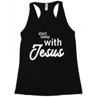 Ignite Your Day - Start Today With Jesus Racerback Tank | Artistshot