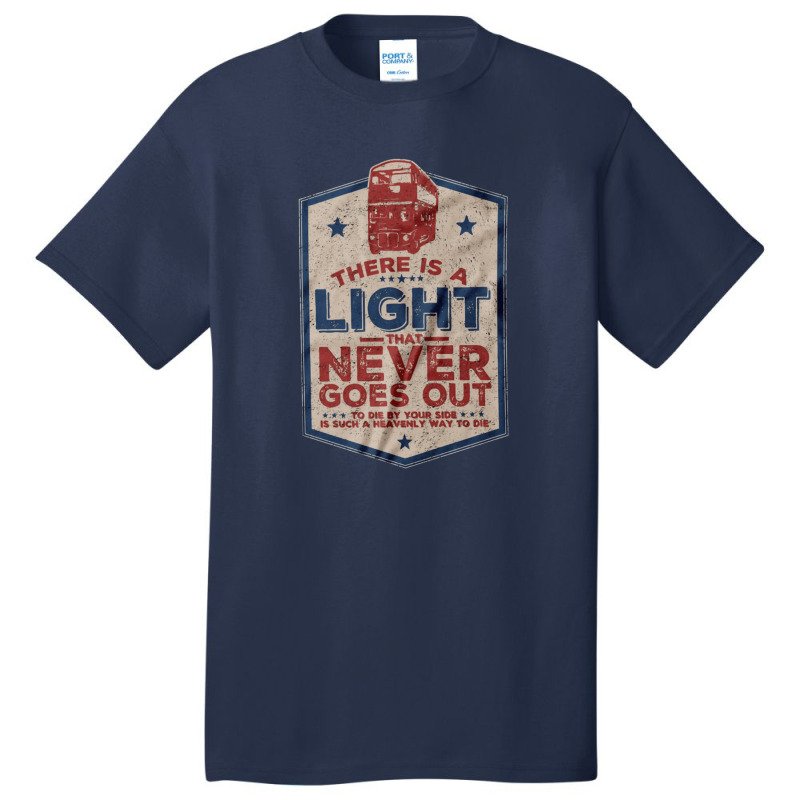 There Is A Light That Never Goes Out Off Basic T-shirt | Artistshot