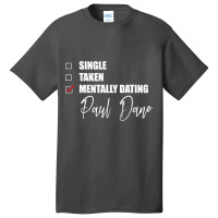 Mentally Dating Paul Dano Basic T-shirt | Artistshot