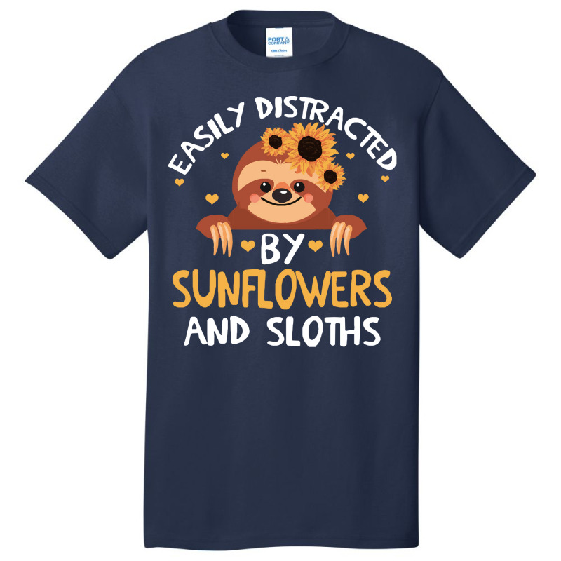 Distracteds By Sunflowers And Sloths T  Shirt Easily Distracteds By Su Basic T-shirt | Artistshot