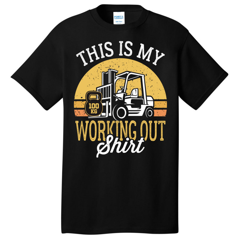 Funny Working Out Forklift Operator Basic T-shirt by cm-arts | Artistshot