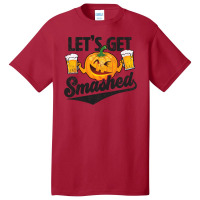 Lets Get Smashed Funny Pumpkin Beer Halloween Basic T-shirt | Artistshot