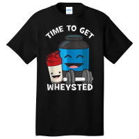 Time To Get Wheysted Protein Shake Cartoon Gym Basic T-shirt | Artistshot