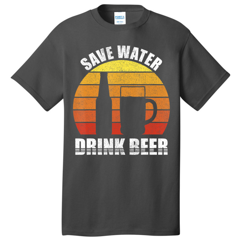 Retro Save Water Drink Beer Craft Beer Lovers Vintage Basic T-shirt by Adcock Salmon | Artistshot