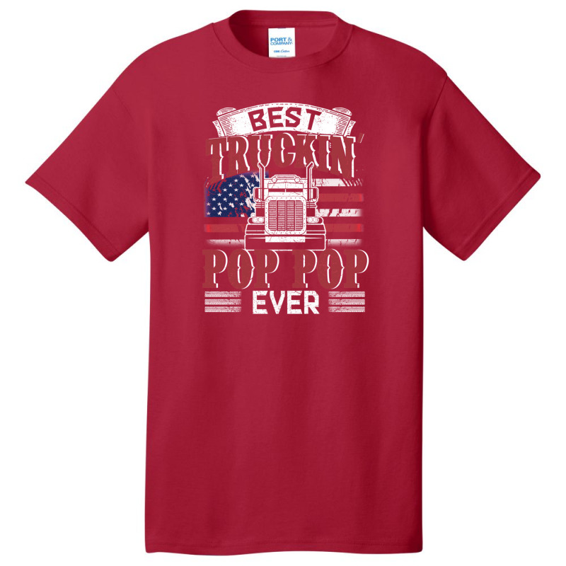 Best Truckin Pop Pop Ever American Flag Father's Day Basic T-shirt by cm-arts | Artistshot