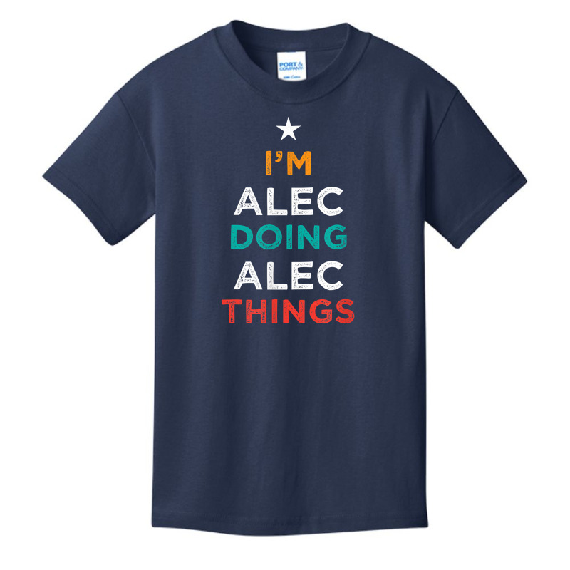 I'm Doing Alec Things Funny Name Humor Nickname Sarcastic T Shirt Basic Youth T-shirt by cm-arts | Artistshot