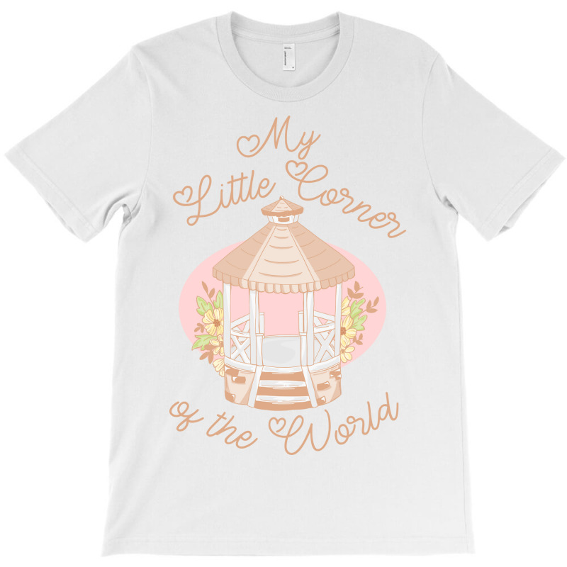 Typography My Little Corner Of The World T-shirt | Artistshot