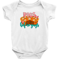 Pies Before Guys Baby Bodysuit | Artistshot