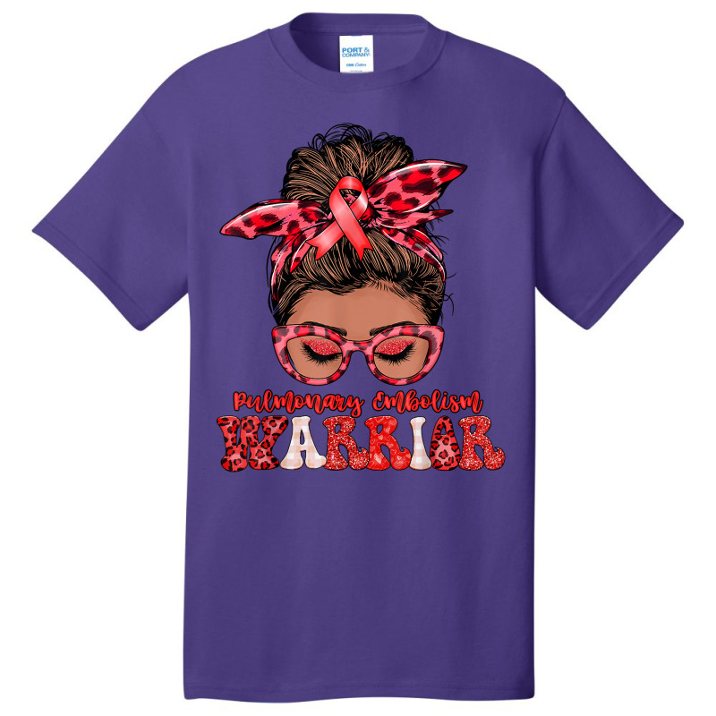 Black Women Pulmonary Embolism Warrior Gifts T Shirt Basic T-shirt | Artistshot