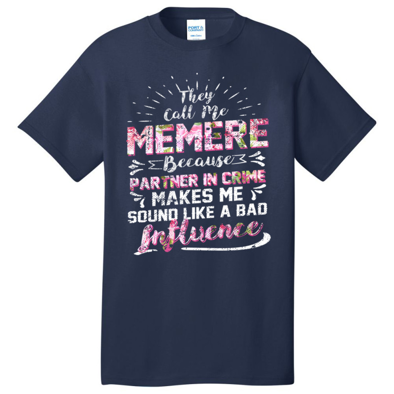 They Call Me Meme Partner In Crime Funny Basic T-shirt | Artistshot