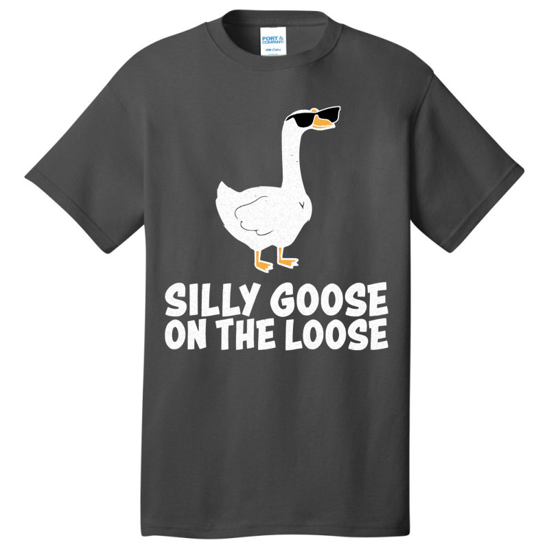 Silly Goose On The Loose Sweatshirt Basic T-shirt | Artistshot