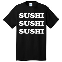 Sushi Basic T-shirt | Artistshot