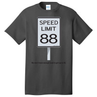 We Don't Have Enough Road To Get Up To 88 Basic T-shirt | Artistshot