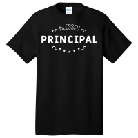 Blessed Principal Head Teacher Headmaster Headmistress Basic T-shirt | Artistshot