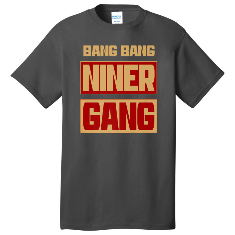 Bang Bang Niner Gang Basic T-shirt | Artistshot