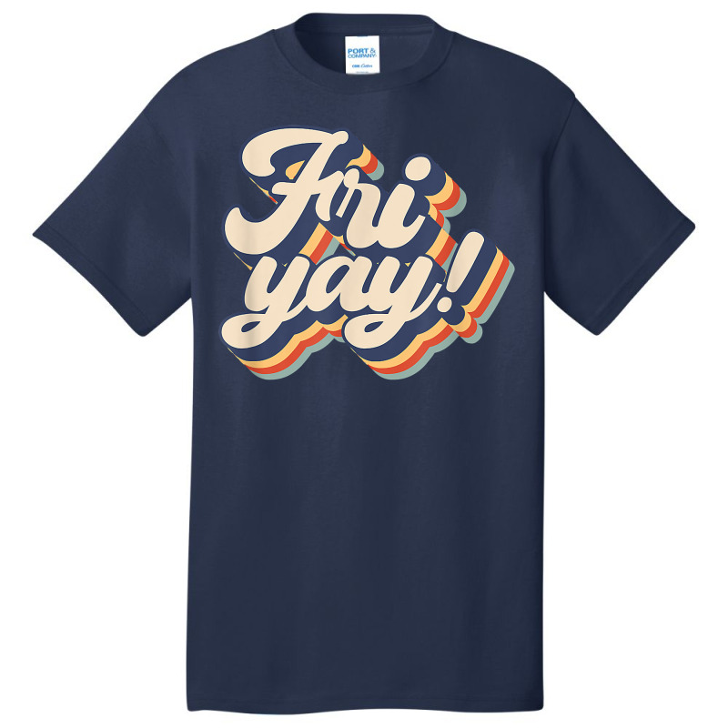 Its Fri-yay Funny Teacher Mom Friday Back To School Basic T-shirt | Artistshot