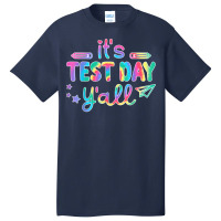 Its Test Day Yall Tie Dye Test Day Teacher Men Women Basic T-shirt | Artistshot