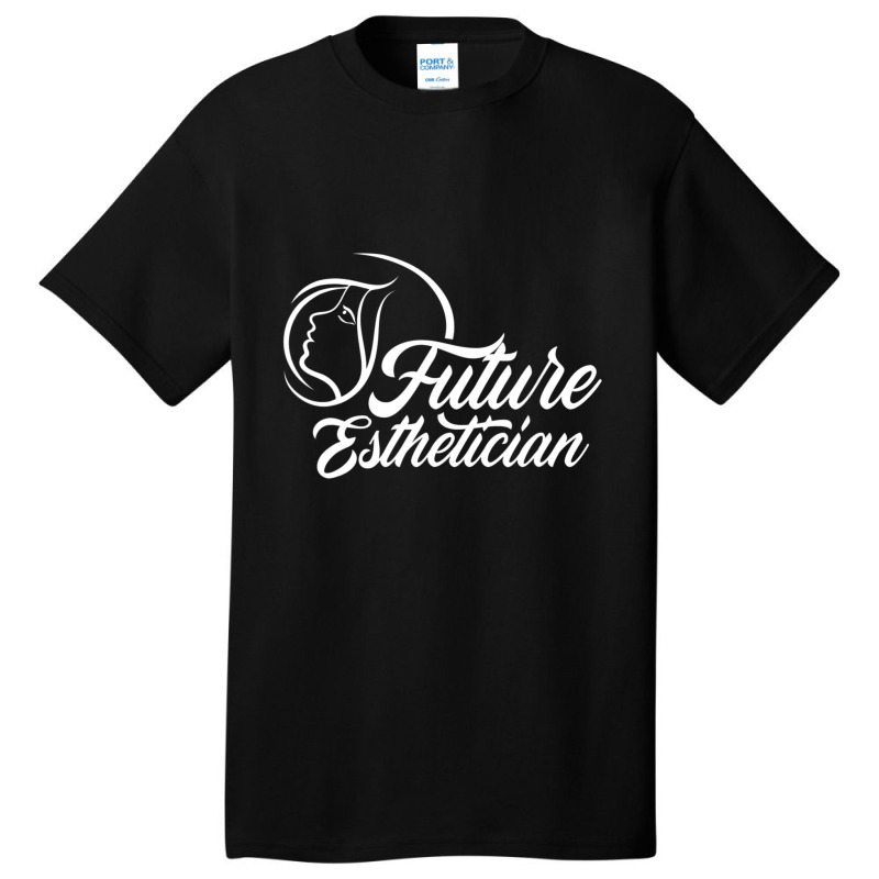 Future Esthetician Profession Estheticians Team Facialist Basic T-shirt | Artistshot