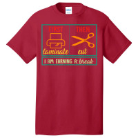 First Laminate Then Cut Funny Aba Sped Teacher Behavior Tech T Shirt Basic T-shirt | Artistshot