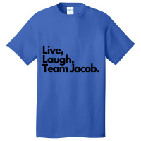 Live Laugh Team Jacob Basic T-shirt | Artistshot