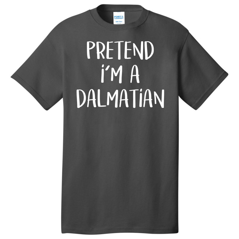 Pretend I M A Dalmatian Costume Funny Halloween Party T Shirt Basic T-shirt | Artistshot