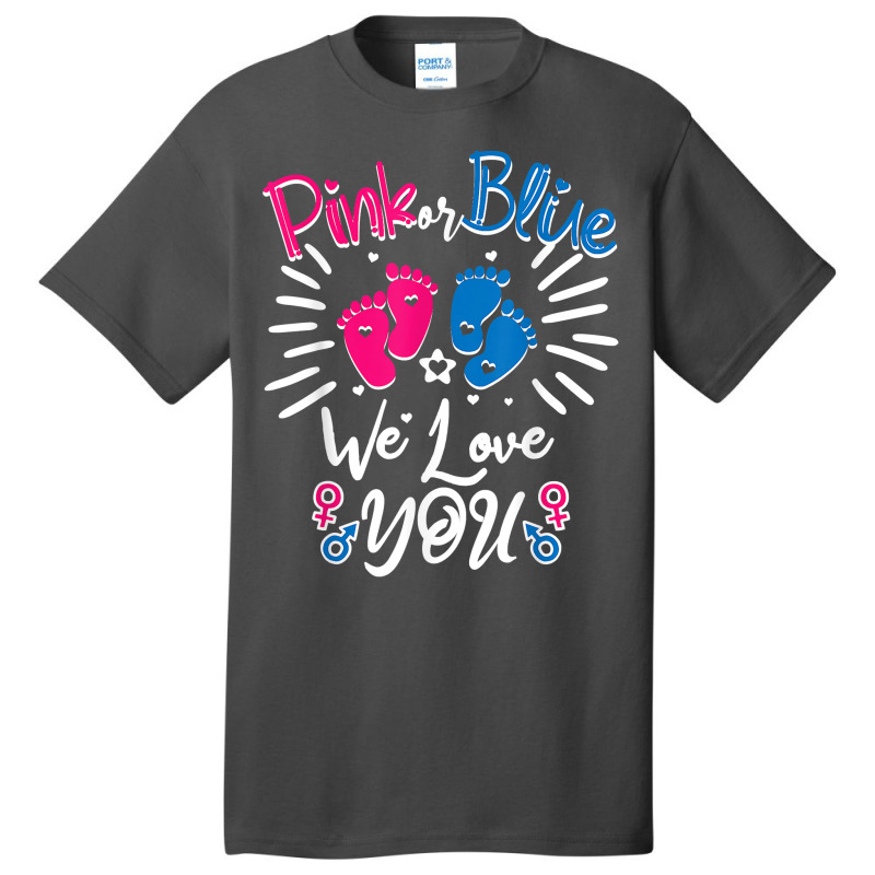 Pink Or Blue We Love You Newborn Boy Girl Gender Reveal 2023 T Shirt Basic T-shirt | Artistshot