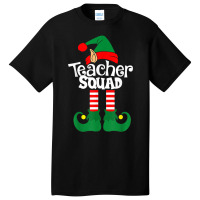 Teacher Squad Elf Squad,squad Elf T Shirt Basic T-shirt | Artistshot