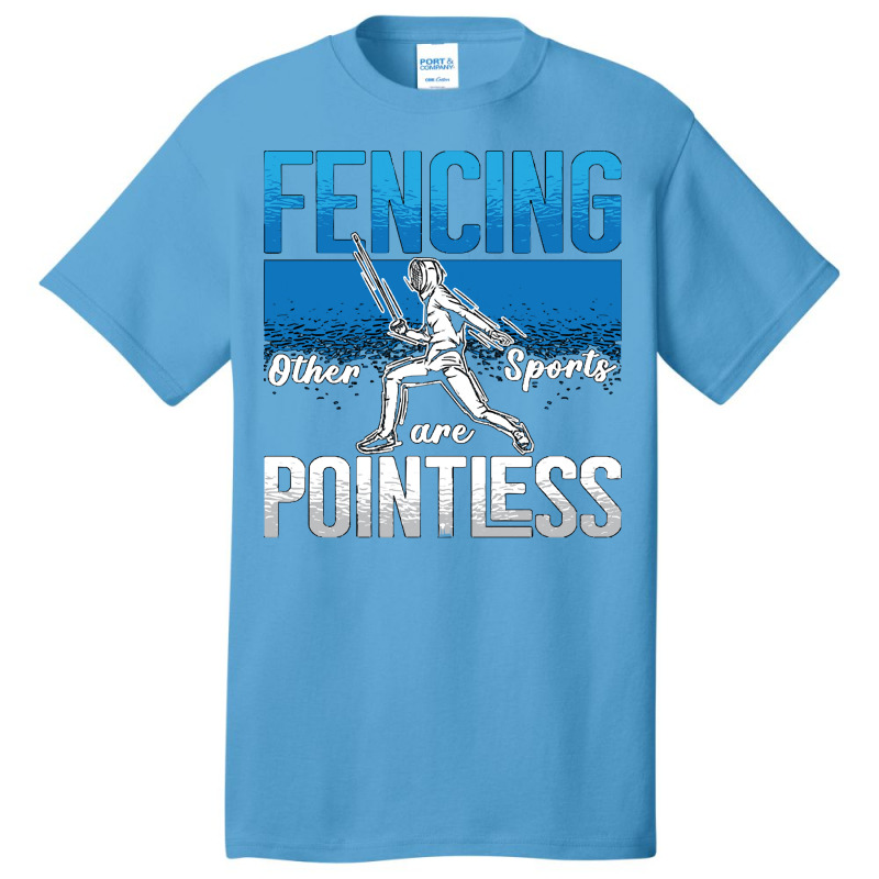 Fencing Fencing Other Sports Are Longswords Fighter Fencer Basic T-shirt | Artistshot