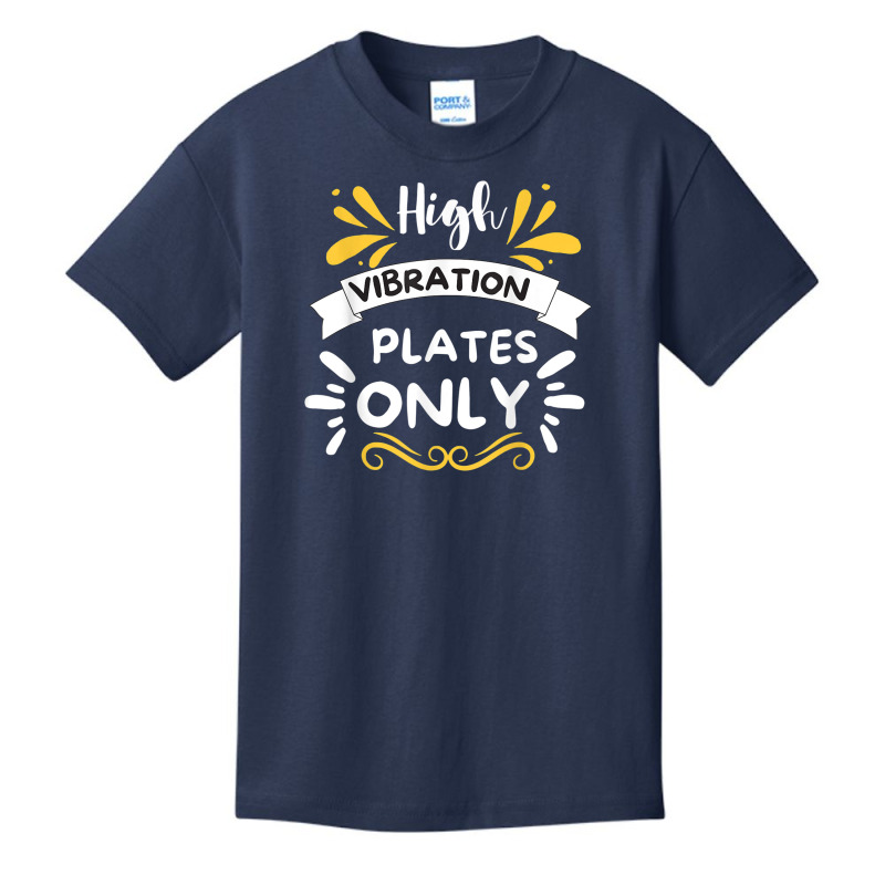 High Vibration Plate Only   Royalty  No Hoodrat Food Plate Basic Youth T-shirt by Outpost | Artistshot