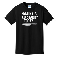 Feeling A Tad Stabby Today Funny Chef Cook Butcher Tank Top Basic Youth T-shirt | Artistshot