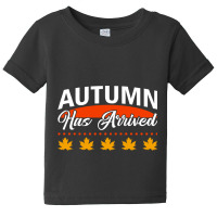 Vector Autumn Has Arrived Vector Quotes Illustrati Baby Tee | Artistshot