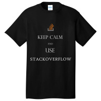 Keep Calm And Use Stackoverflow Basic T-shirt | Artistshot