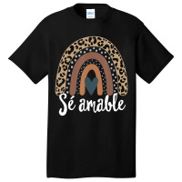 S?? Amable Spanish Bilingual Teacher Be Kind Boho Rainbow Basic T-shirt | Artistshot