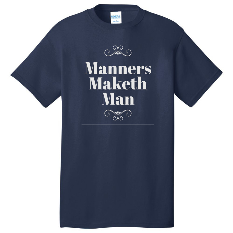 Manners Maketh Man 1 Basic T-shirt by DustinNewman | Artistshot