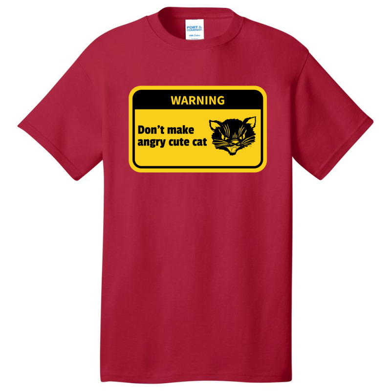 Warning Don't Make Angry Cute Cat Funny Basic T-shirt | Artistshot