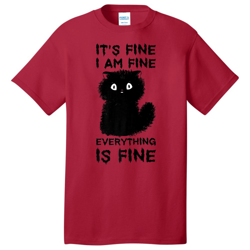 It's Fine I'm Fine Everything Is Fine Stressed Out Black Cat Premium T Basic T-shirt by cm-arts | Artistshot