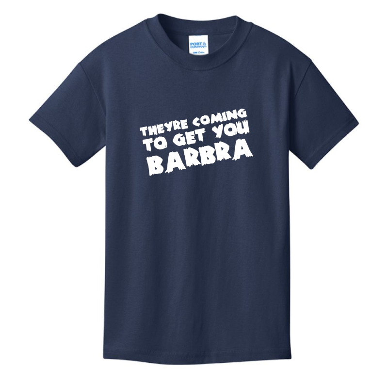 They're Coming To Get You Barbra Basic Youth T-shirt | Artistshot