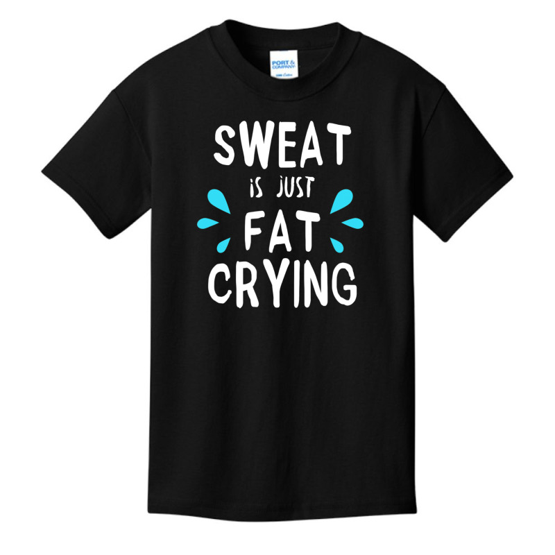 Sweat Is Just Fat Crying Workout Gym Tees Basic Youth T-shirt by cm-arts | Artistshot