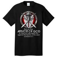 Put On The Full Armor Of God Ephesians 6 11 Bible Quotes Basic T-shirt | Artistshot