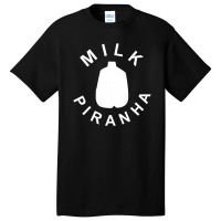 Milk Piranha Basic T-shirt | Artistshot