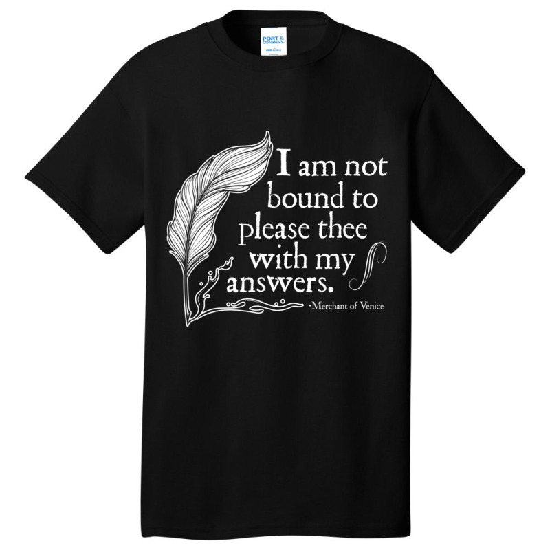 Theatre Nerd Not Bound To Please Thee Shakespeare Basic T-shirt by cm-arts | Artistshot