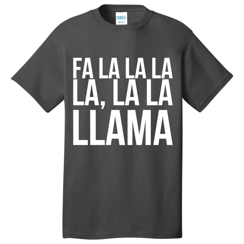 Fa La La La La La La Llama-npqnt Basic T-shirt | Artistshot