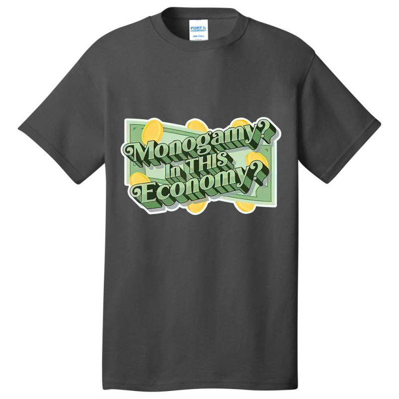 Monogamy In This Economy Basic T-shirt by cm-arts | Artistshot