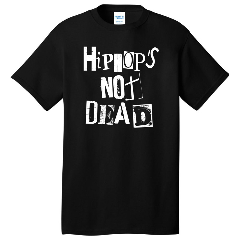 Hip Hop Is Not Dead - Vintage Grunge - Rap Hiphop Gangster 1 Basic T-shirt | Artistshot