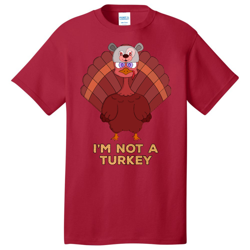 Thanksgiving Turkey I'm Not A Turkey Basic T-shirt | Artistshot