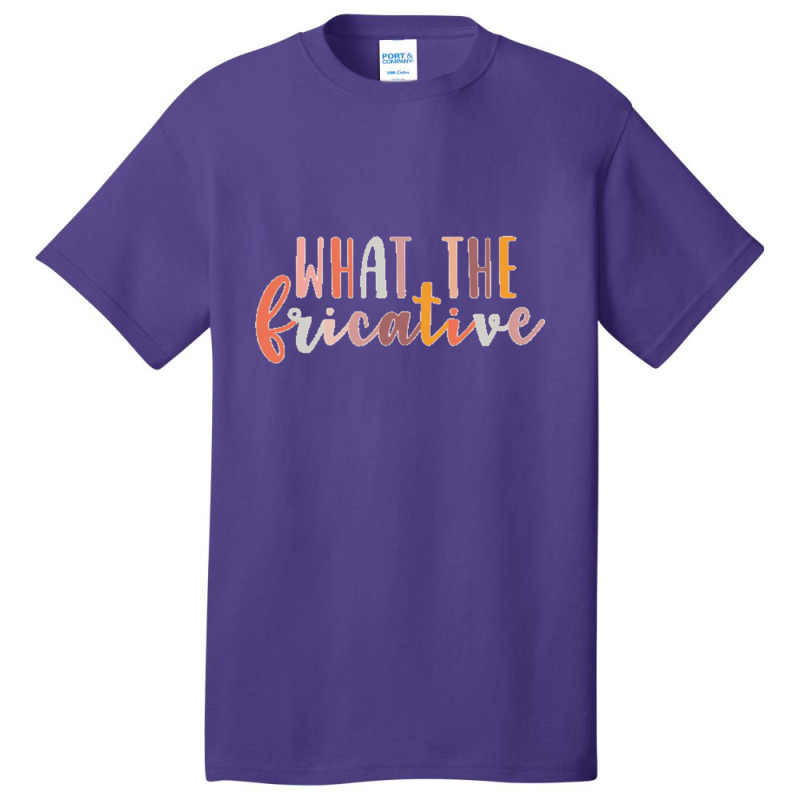 What The Fricative Speech Language Pathologist Speechie Boho Rainbow R Basic T-shirt by cm-arts | Artistshot