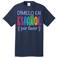 Dimelo En Espanol Bilingual Spanish Teacher Basic T-shirt | Artistshot