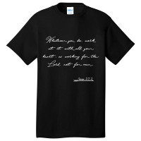 Colossians 323 Manuscript Christian Bible Verse Basic T-shirt | Artistshot