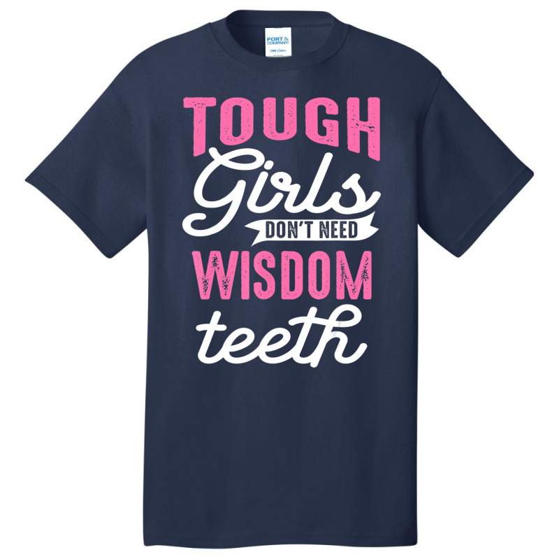 Cool Wisdom Teeth Extraction Women Tough Girl Gag Basic T-shirt | Artistshot