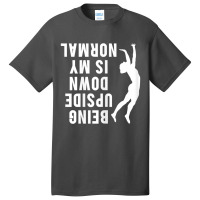 Cute Gymnast Sport Quotes Upside Down Handstand Basic T-shirt | Artistshot